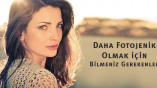 Fotojenik Olmak İçin Bilmeniz Gerekenler