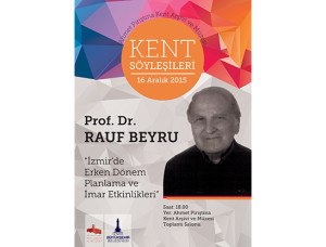 Prof. Rauf Beyru, “Kent Söyleşileri”ne konuk olacak Prof. Rauf Beyru, “Kent Söyleşileri”ne konuk olacak