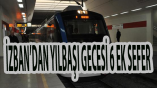 İZMİRLLERE YILBAŞI GECESİ 6 EK SEFER